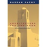Architecture for the Poor: An Experiment in Rural Egypt (Phoenix Books)