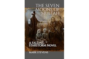 The Seven Moons of Multah: A Falling Starstorm Novel