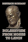 Bolshevism from Moses to Lenin: A Dialogue between Adolf Hitler and Me