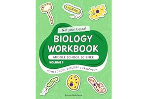 Biology Workbook Middle School Science Volume 1: Homeschool Biology Curriculum