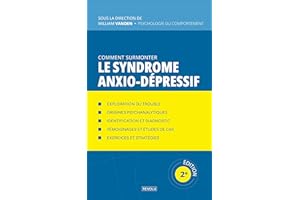 Comment surmonter le syndrome anxio depressif (Comprendre et Gérer les Troubles du Comportement) (French Edition)