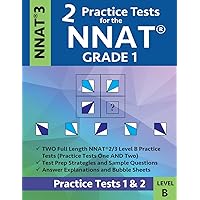 2 Practice Tests for the NNAT Grade 1 NNAT 3 Level B: Practice Tests 1 and 2: NNAT 3 Grade 1 Level B Test Prep Book for…