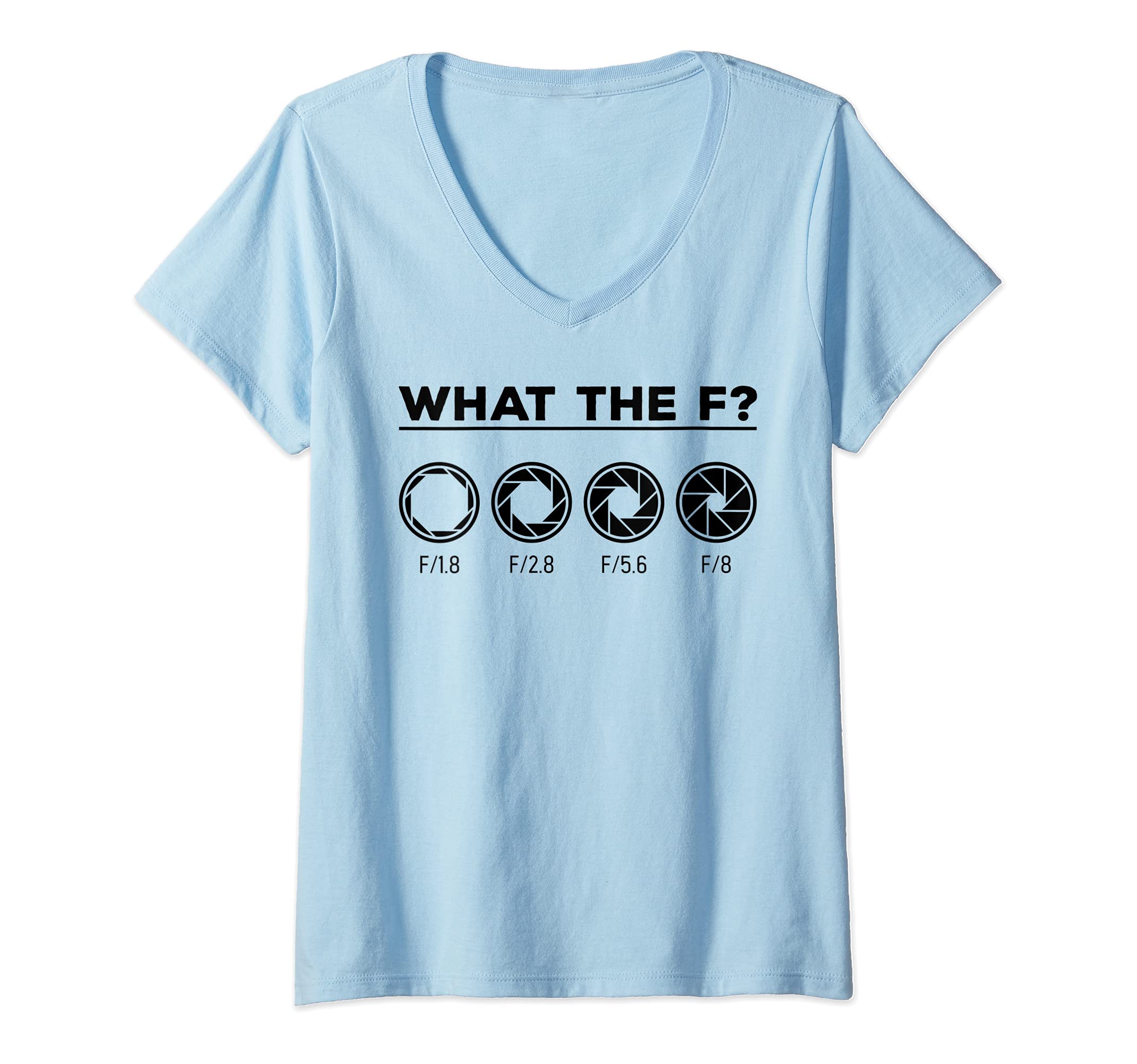 Womens Photography Aperture Camera Lens What the F Photographer V-Neck T-Shirt