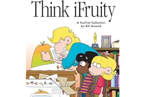 Think iFruity: A FoxTrot Collection