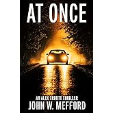 AT ONCE (An Alex Troutt Thriller)
