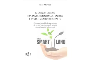 Il crowdfunding tra investimento sostenibile e investimento di impatto: Il caso del crowdfunding promosso da LA BCC a sostegn