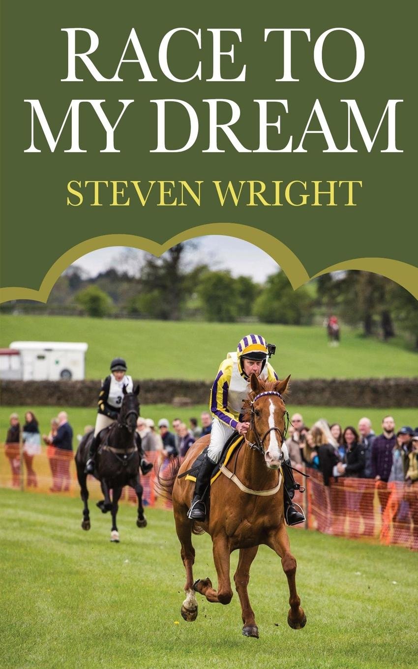 Race To My Dream Steven Wright 9781786979117 Amazoncom - 