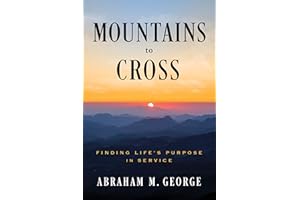Mountains to Cross: Finding Life's Purpose in Service