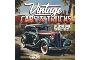 Vintage Cars and Trucks Coloring Book for Adults and Children of all ages: Hot Rods, American Muscle Cars & Vintage Classic T