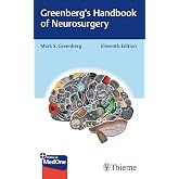 Greenberg&rsquo;s Handbook of Neurosurgery