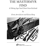 The Mästermyr Find: A Viking Age Tool Chest from Gotland
