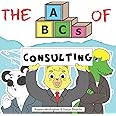 The ABCs of Consulting (Very Young Professionals)
