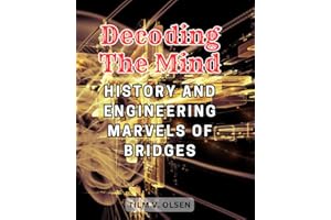 Decoding the Mind: A Friendly Guide to the Human Brain: Explore the Wonders of the Brain's Complexity and Functionality with 