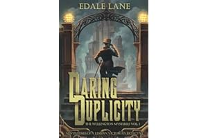 Daring Duplicity, The Wellington Mysteries Vol. 1: Adventures of a Lesbian Victorian Detective