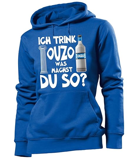 Golebros Ich Trink Ouzo was Machst du so 4923 Saufen Bier Damen Hoodie Blau S