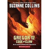 Gregor and the Code of Claw (The Underland Chronicles #5