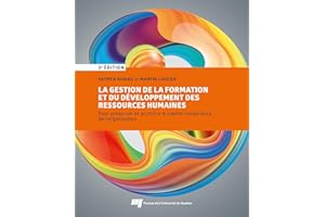 La gestion de la formation et du développement des ressources humaines, 3e édition: Pour préserver et accroître le capital co