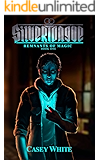 Silvertongue (Remnants of Magic Book 1)