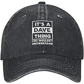 Philysonic Its Dave Thing You Wouldnt Understand Hat Men Baseball Cap Trendy Funny Hats