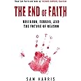 The End of Faith: Religion, Terror, and the Future of Reason