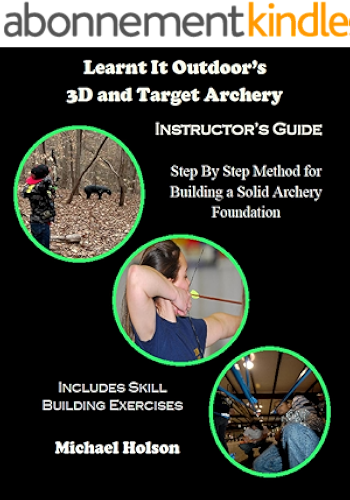 Download Learnt It Outdoor's 3D and Target Archery Instructors Guide (English Edition) PDF
