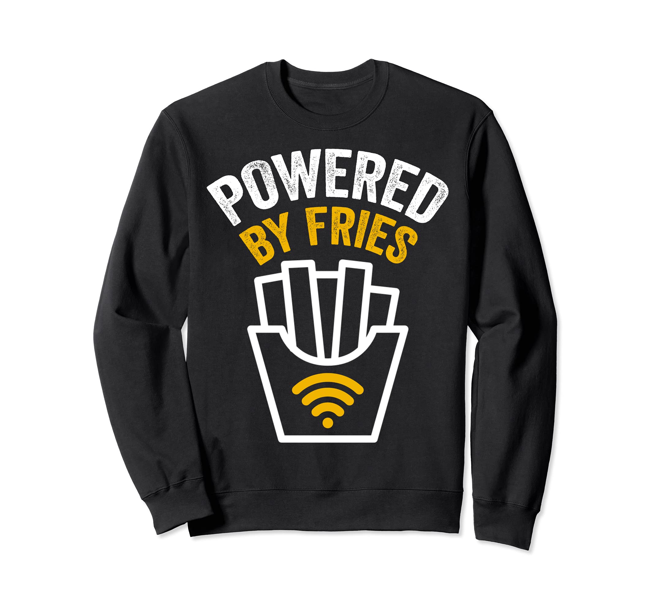 Powered by Fries Shirt - Powered By French Fries Sweatshirt