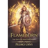 Flameborn: (The Path of Dragons, Book 1)