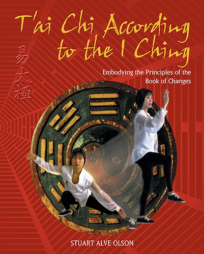 Download T'ai Chi According to the I Ching: Embodying the Principles of the Book of Changes (English Edition) PDF