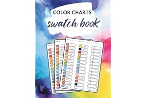 color charts swatch book: 120 Pages to Track, Compare & Label All Your Colors — Perfect for Markers, Pencils, Watercolors, an