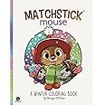 Amazon.com: Matchstick Mouse: A Winter Colouring Book: 9798867700560: O ...