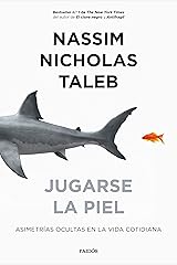 Jugarse la piel: Asimetrías ocultas en la vida cotidiana (Spanish Edition) Kindle Edition