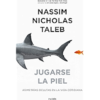 Jugarse la piel: Asimetrías ocultas en la vida cotidiana (Spanish Edition) book cover Jugarse la piel: Asimetrías ocultas en la vida cotidiana (Spanish Edition) book cover