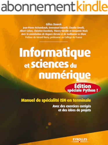 Download Informatique et sciences du numérique - Edition spéciale Python !: Manuel de spécialité ISN en terminale - Avec des exercices corrigés et des idées de projets (Noire) PDF
