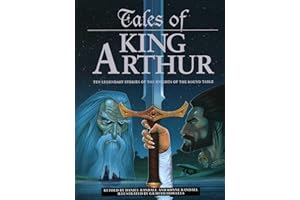 Tales of King Arthur: Ten Legendary Stories of the Knights of the Round Table
