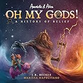 Annabelle &amp; Aiden: OH MY GODS! A History of Belief