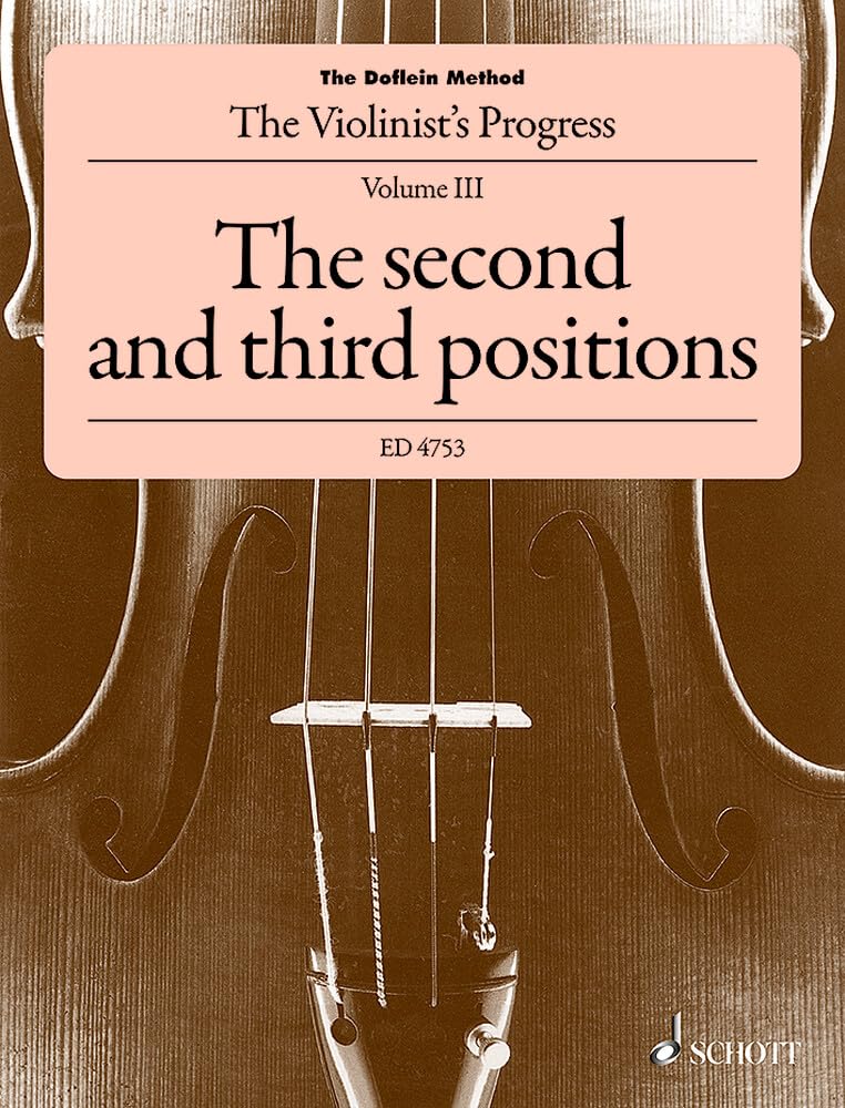 The Doflein Method: The Violinist's Progress. The second and third positions. violin.