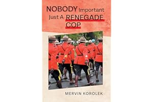 Nobody Important Just A Renegade Cop