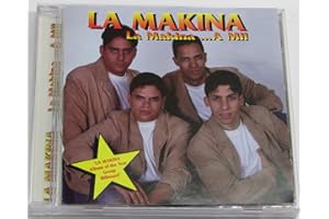 La Makina... A Mil