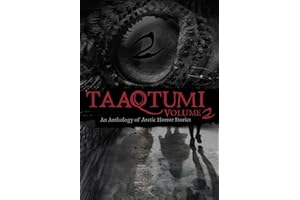 Taaqtumi 2: An Anthology of Arctic Horror Stories