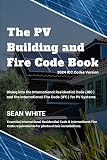 The PV Building and Fire Code Book: 2024 ICC Codes Version