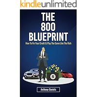 The 800 BLUEPRINT: How to fix your credit & play the game like the rich book cover The 800 BLUEPRINT: How to fix your credit & play the game like the rich book cover
