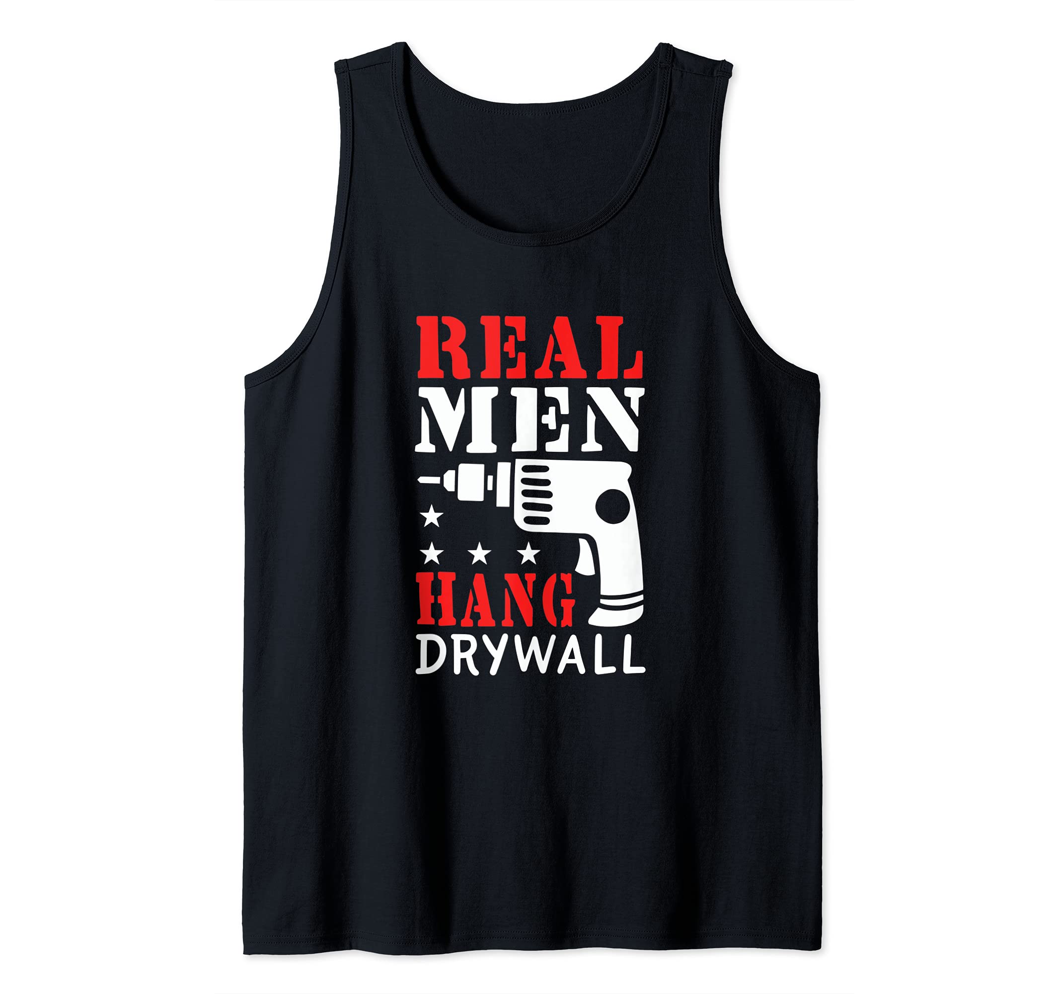 Mens Real Men Hang Drywall - Wallboard Installer Drywall Hanger Tank Top