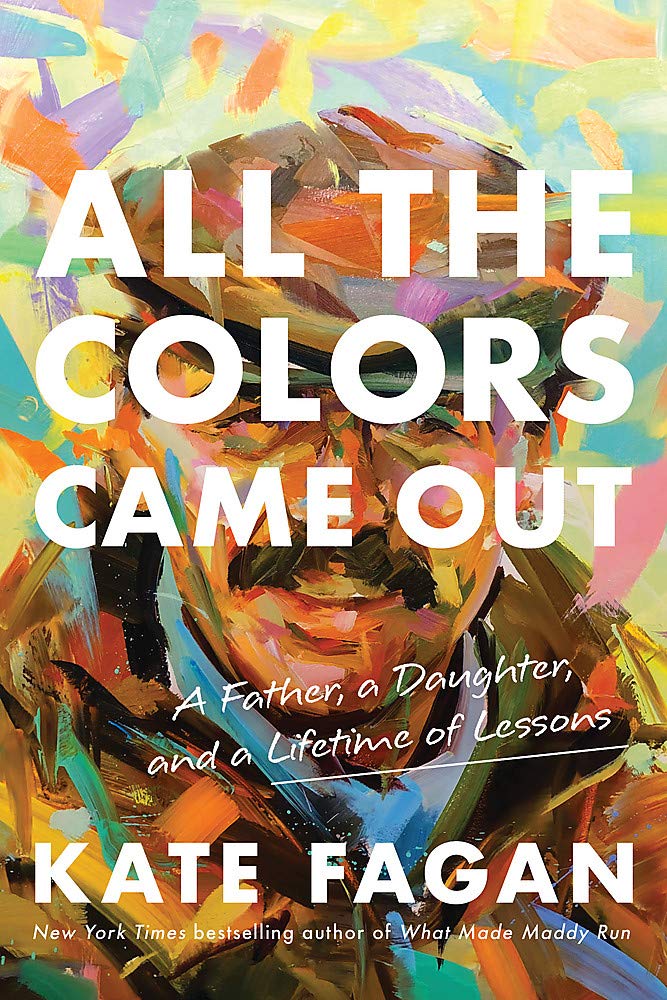 All the Colors Came Out: A Father, a Daughter, and a Lifetime of Lessons | Amazon.com.br