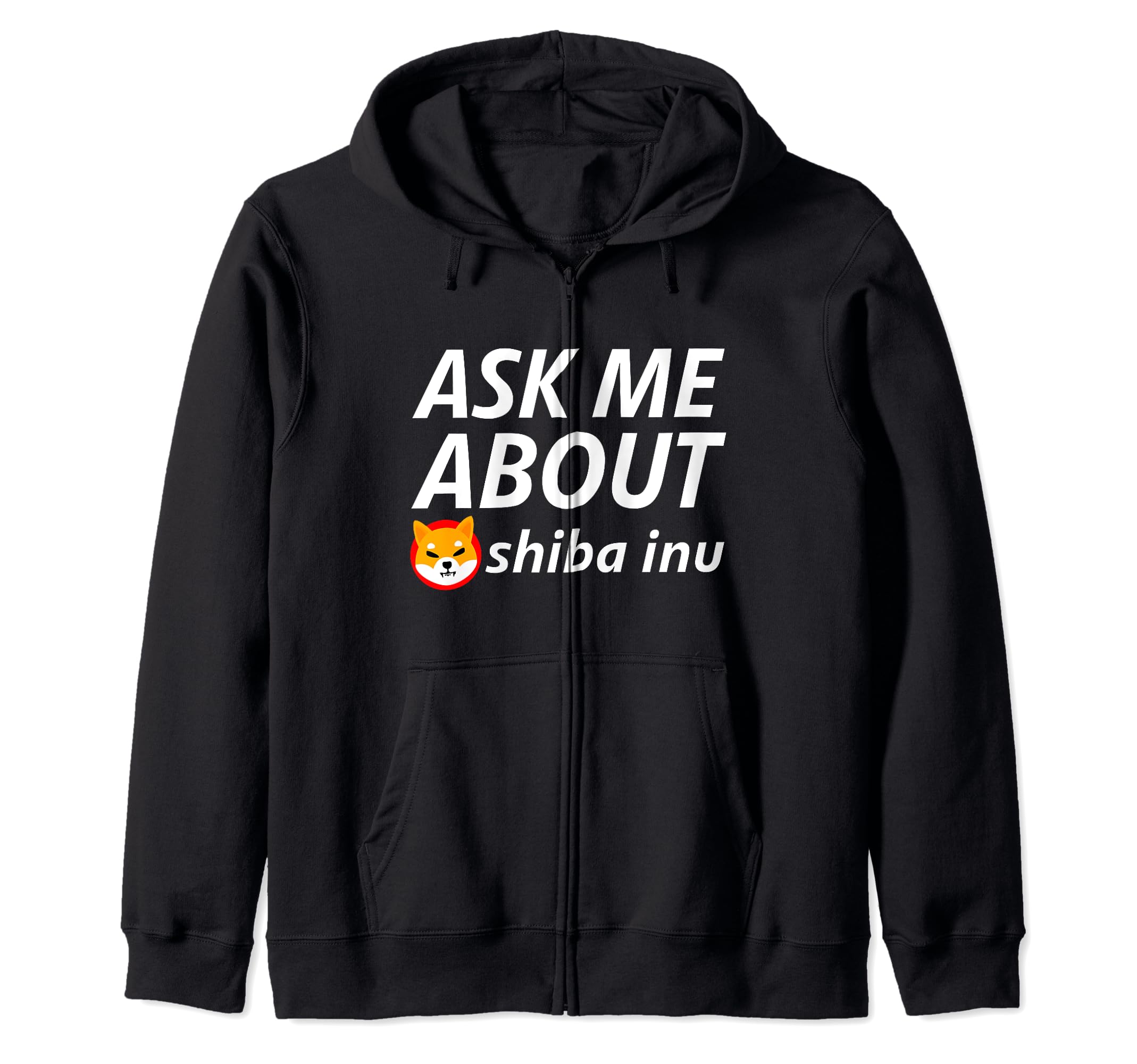 Ask About Shiba Inu Digital Currency Blockchain Shiba Coin Zip Hoodie