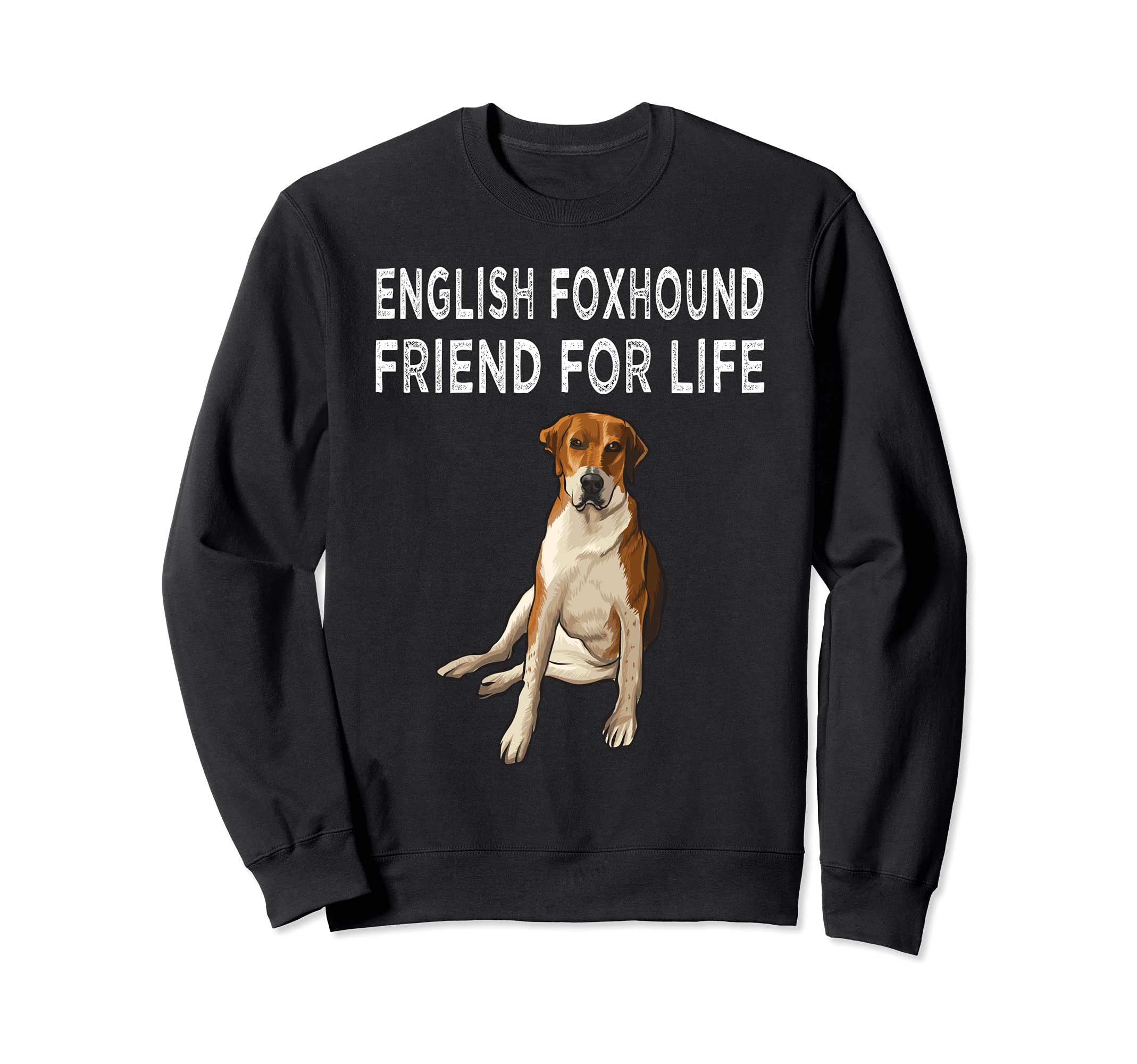 English Foxhound Friend For Life Dog Friendship Sweatshirt