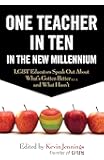 One Teacher in Ten in the New Millennium: LGBT Educators Speak Out About What's Gotten Better . . . and What Hasn't