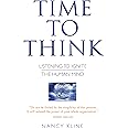 Time to Think: Listening to Ignite the Human Mind