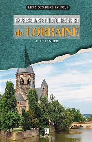 Download EXPRESSIONS ET HISTOIRES A RIRE DE LORRAINE PDF