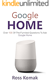 Google Home: Over 100 of the funniest questions to ask Google Home