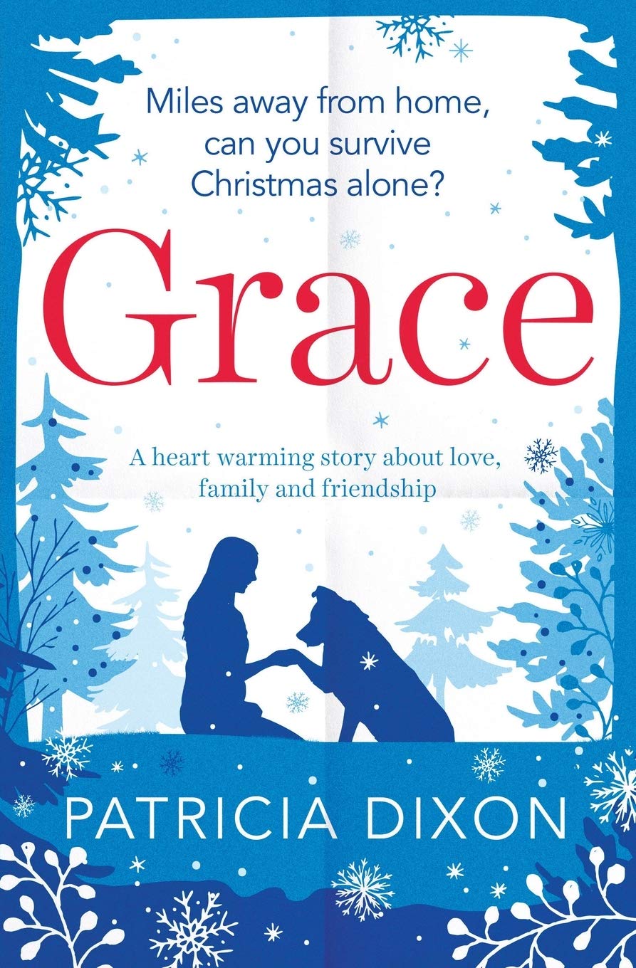 Grace A Heartwarming Story About Family Love And Friendship A Heartwarming Story About Love Family And Friendship 4 Destiny Series Amazon Co Uk Dixon Patricia Books